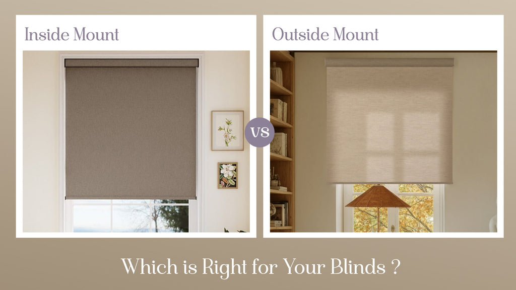 Inside Mount vs. Outside Mount: Which is Right for Your Blinds?