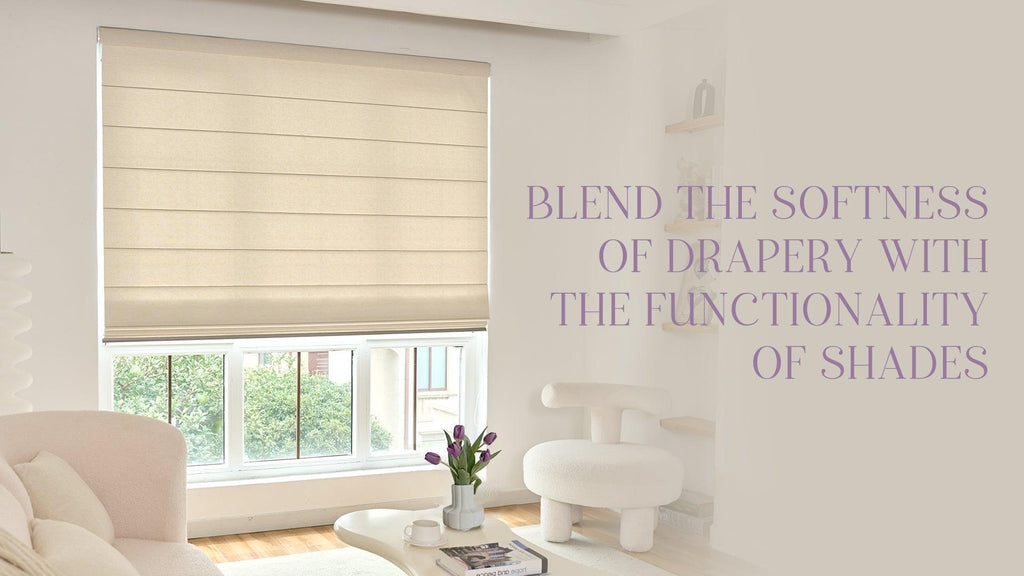 Blend the softness of drapery with the functionality of blinds