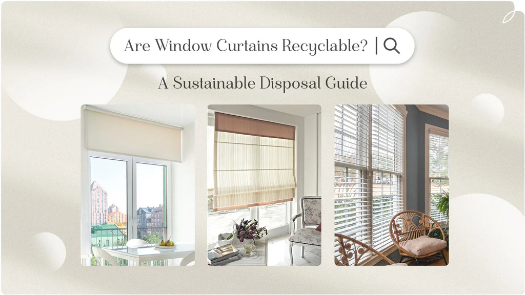 Are Window Treatments Recyclable? A Sustainable Disposal Guide